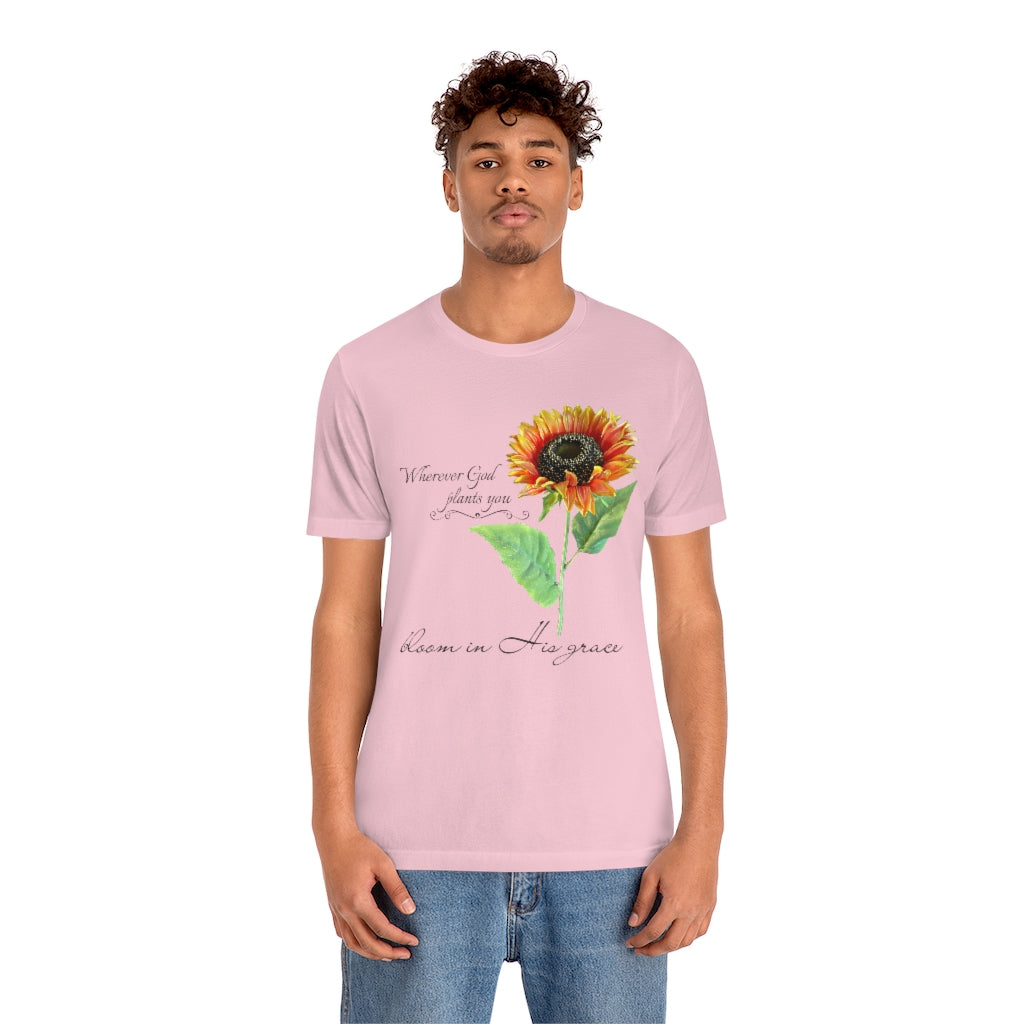 Bloom in His Grace - Adult Size High Quality T-Shirt - Christian, Sunflower, Inspirational