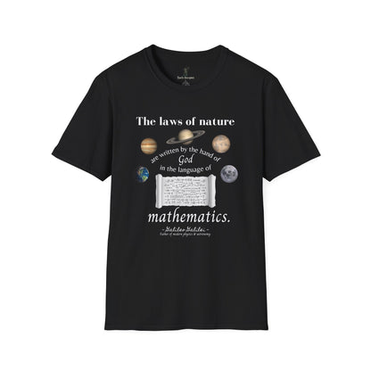 The Laws of Nature are Written by God - Quote by Galileo T-Shirt
