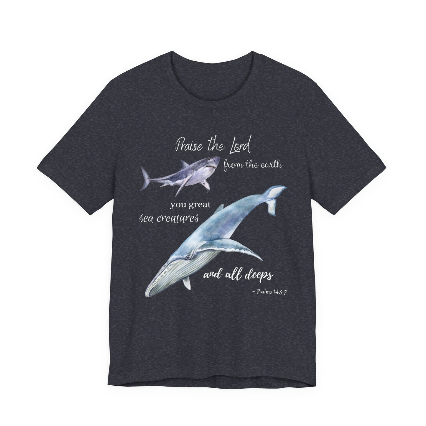Praise the Lord - Psalm 148:7 with Whale and Shark Adult T-Shirt