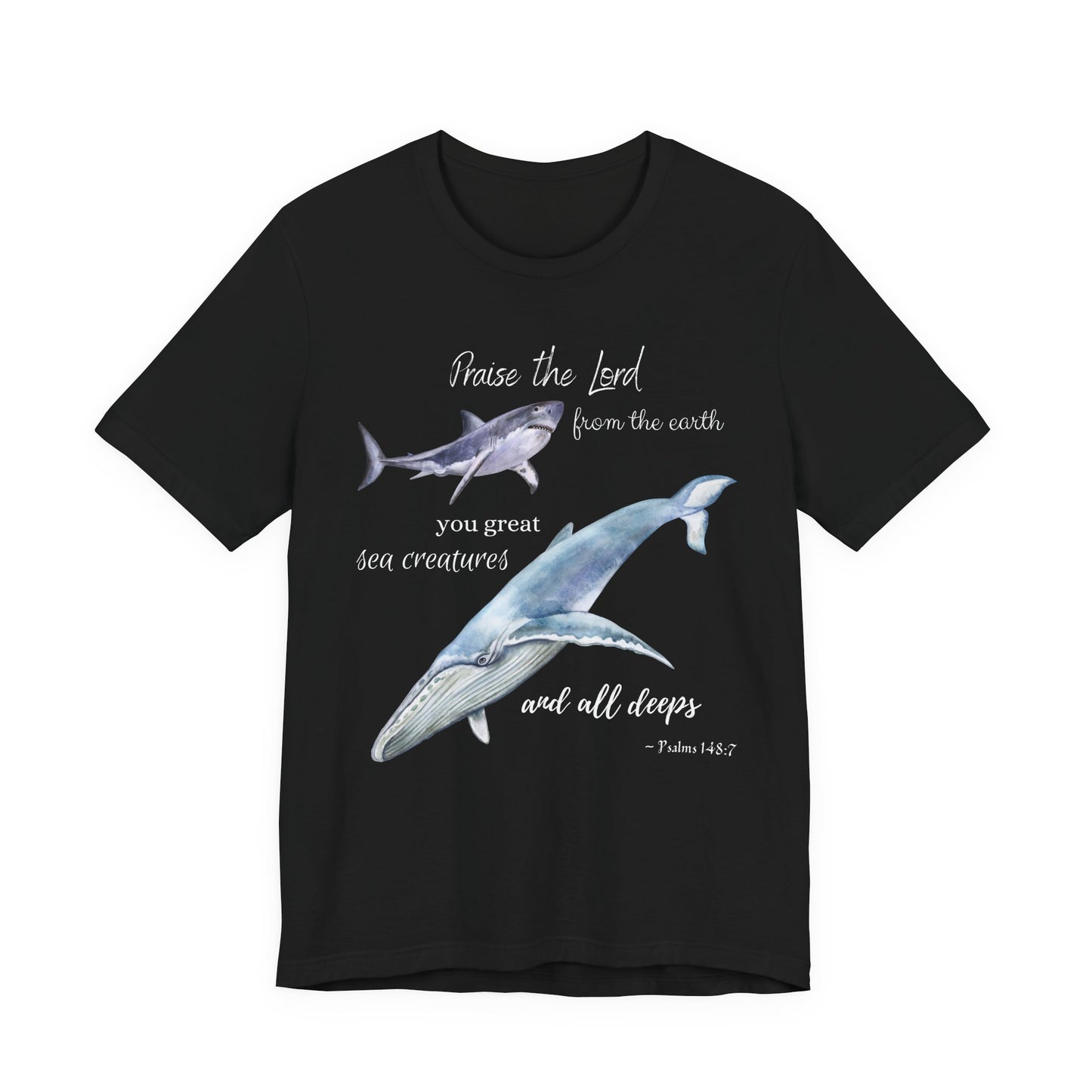 Praise the Lord - Psalm 148:7 with Whale and Shark Adult T-Shirt