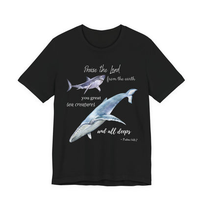 Praise the Lord - Psalm 148:7 with Whale and Shark Adult T-Shirt