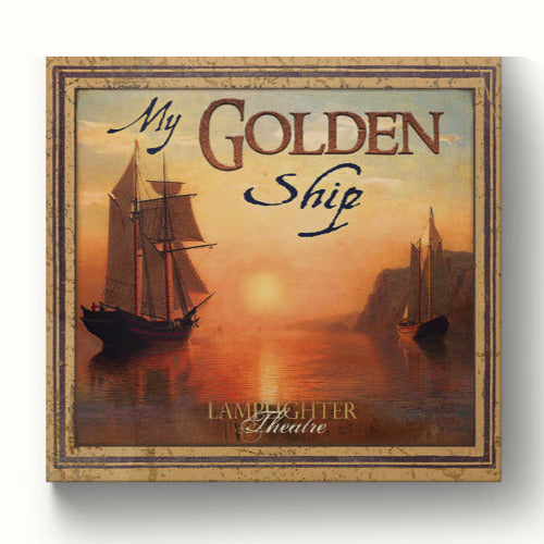 My Golden Ship - Lamplighter Audio Drama CD