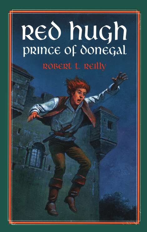 Red Hugh Prince of Donegal - 1580's AD, Historical Fiction, Action/ Adventure