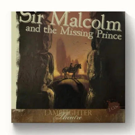 Sir Malcolm and the Missing Prince - Lamplighter Audio Drama CD