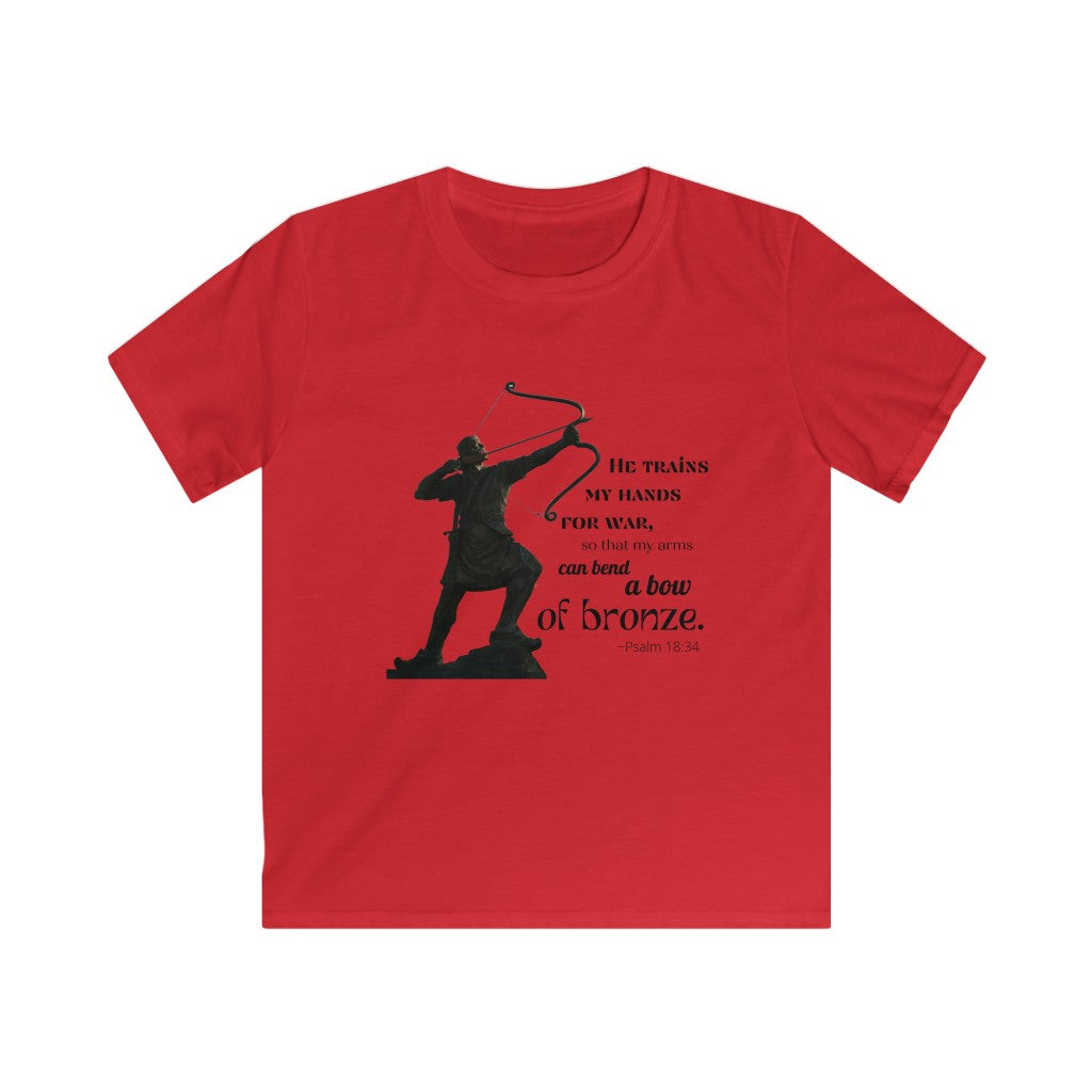 Bend A Bow of Bronze - Psalms 18:34 Kids T-Shirt