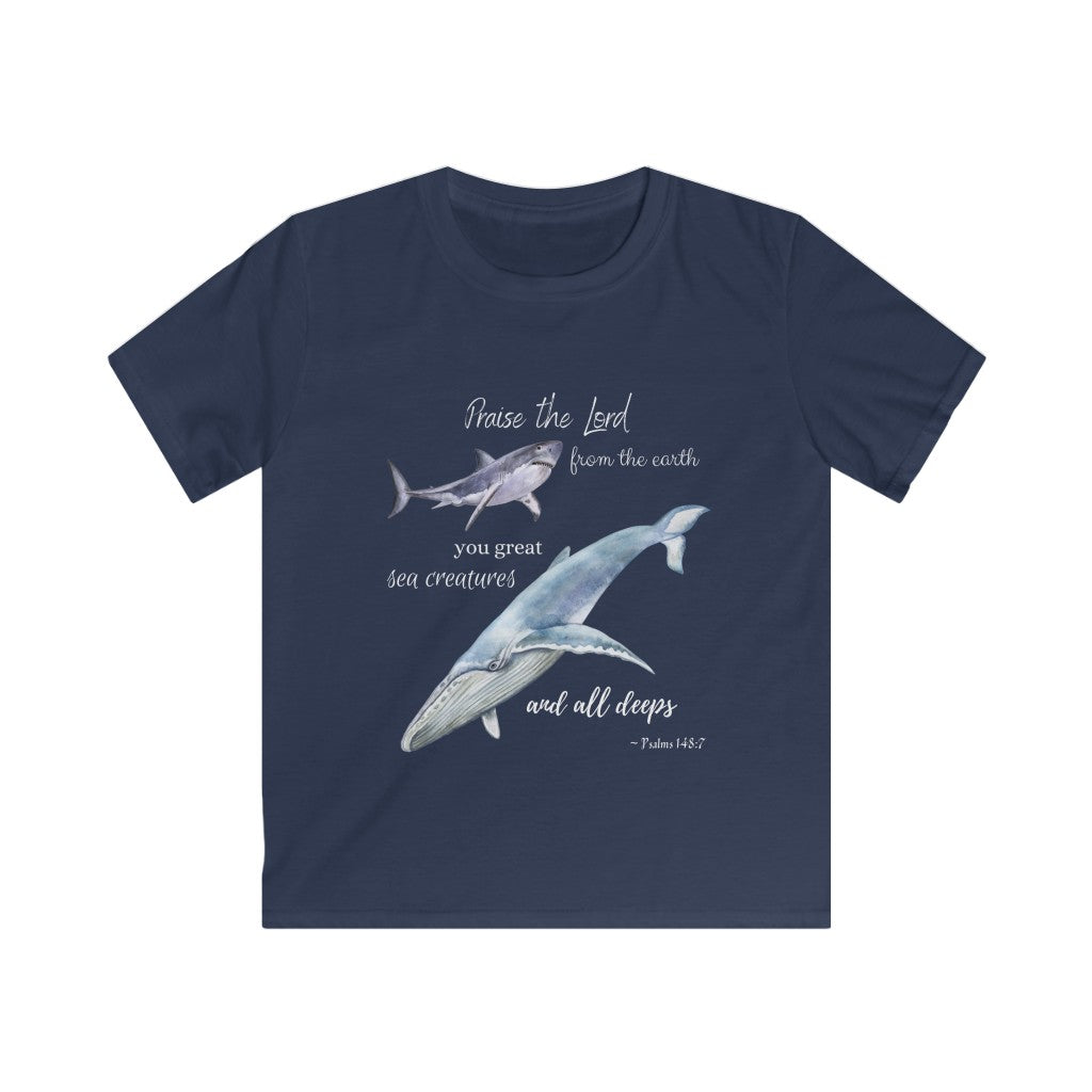 Praise the Lord - Psalm 148:7 with Whale and Shark Kids Softstyle T-Shirt