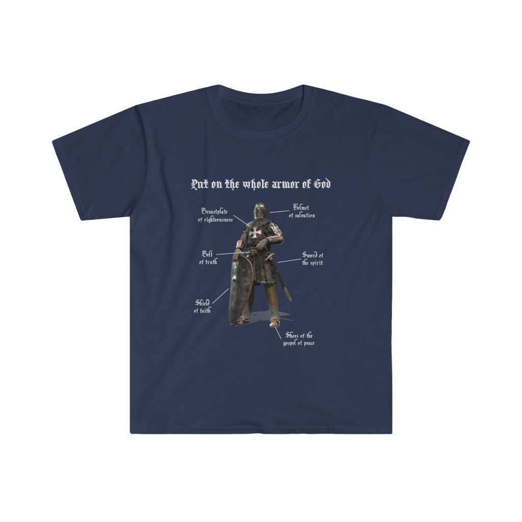 Put on the Whole Armor of God - Ephesians 6:13-18 -Adult Size Softstyle T-Shirt