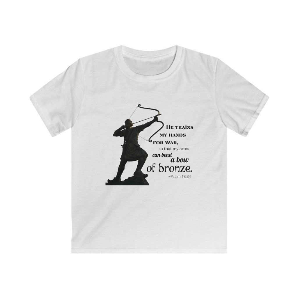 Bend A Bow of Bronze - Psalms 18:34 Kids T-Shirt