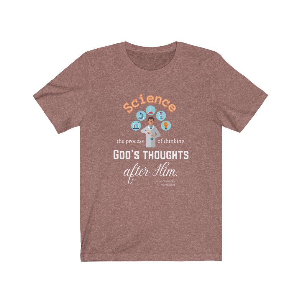 Thinking God's Thoughts After Him - quote by Johannes Kepler T-Shirt