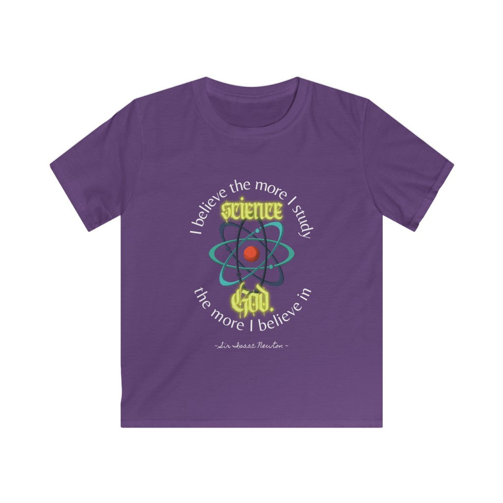 I Study Science; I Believe In God - quote by Sir Issac Newton Kids T-Shirt