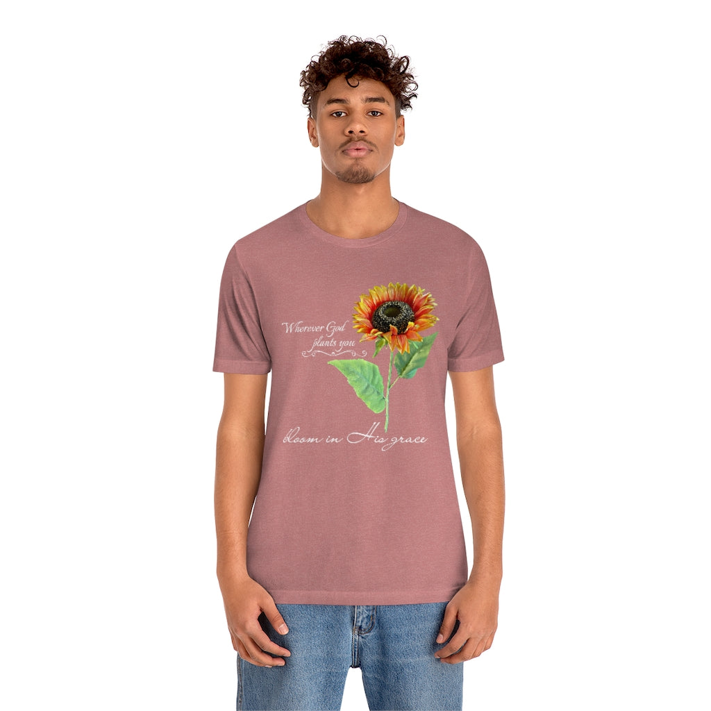 Bloom in His Grace - Adult Size High Quality T-Shirt - Christian, Sunflower, Inspirational