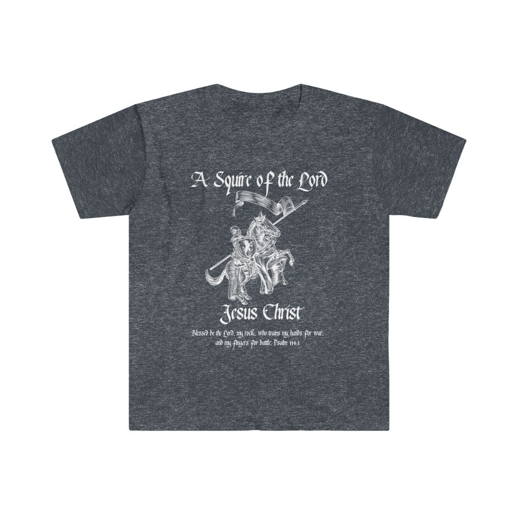 A Squire of the Lord Jesus Christ - Psalm 86:11 - Adult Size Softstyle T-Shirt