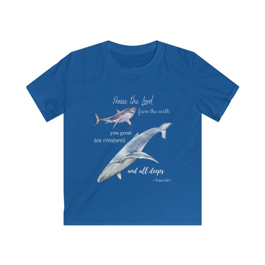 Praise the Lord - Psalm 148:7 with Whale and Shark Kids Softstyle T-Shirt