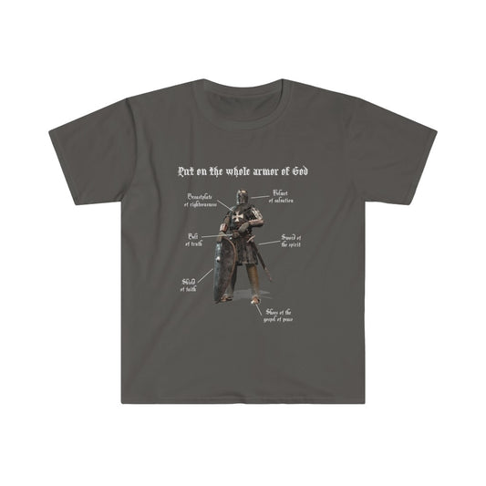 Put on the Whole Armor of God - Ephesians 6:13-18 -Adult Size Softstyle T-Shirt