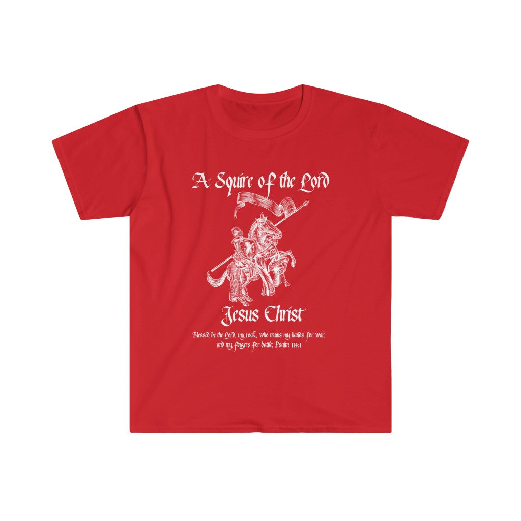 A Squire of the Lord Jesus Christ - Psalm 86:11 - Adult Size Softstyle T-Shirt