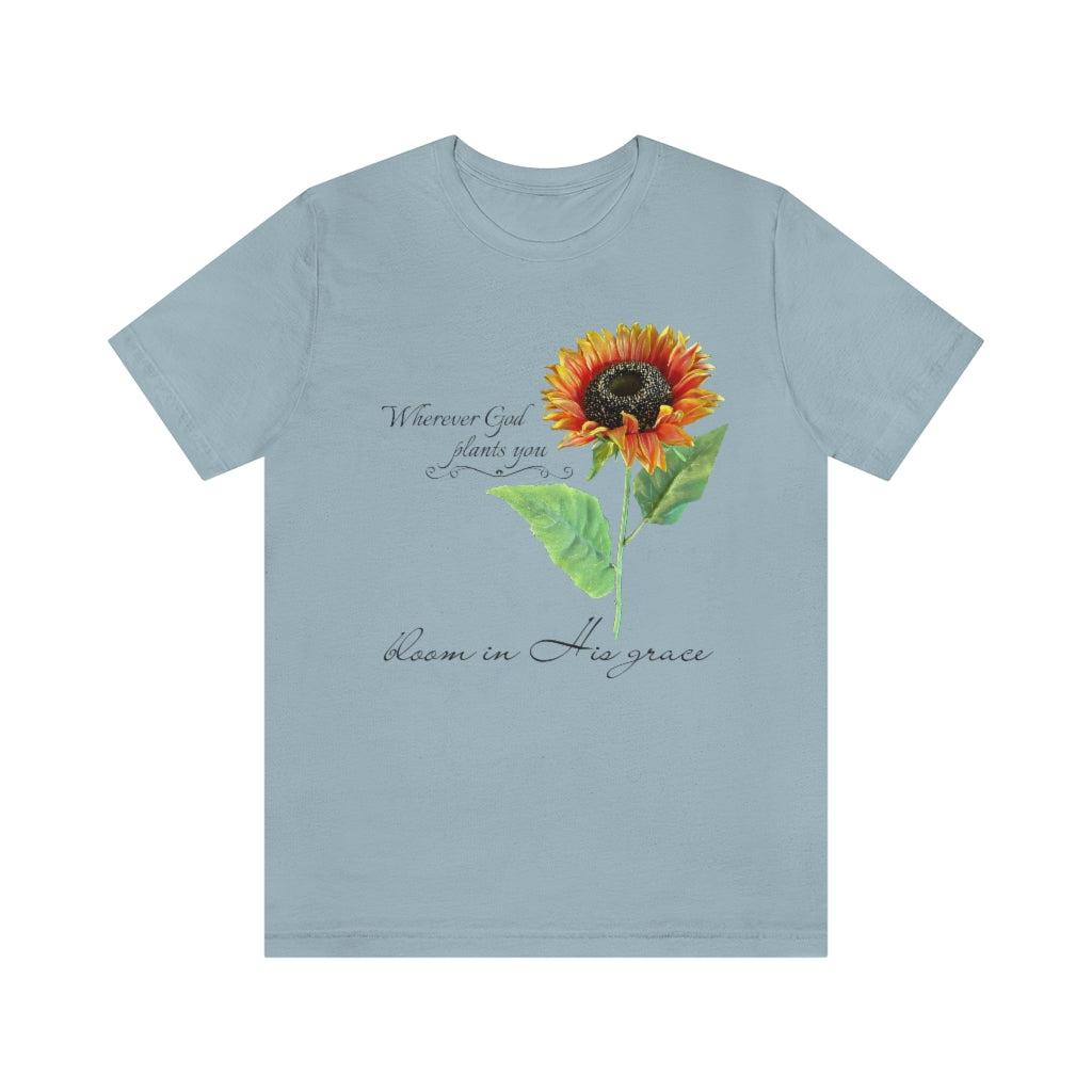 Bloom in His Grace - Adult Size High Quality T-Shirt - Christian, Sunflower, Inspirational