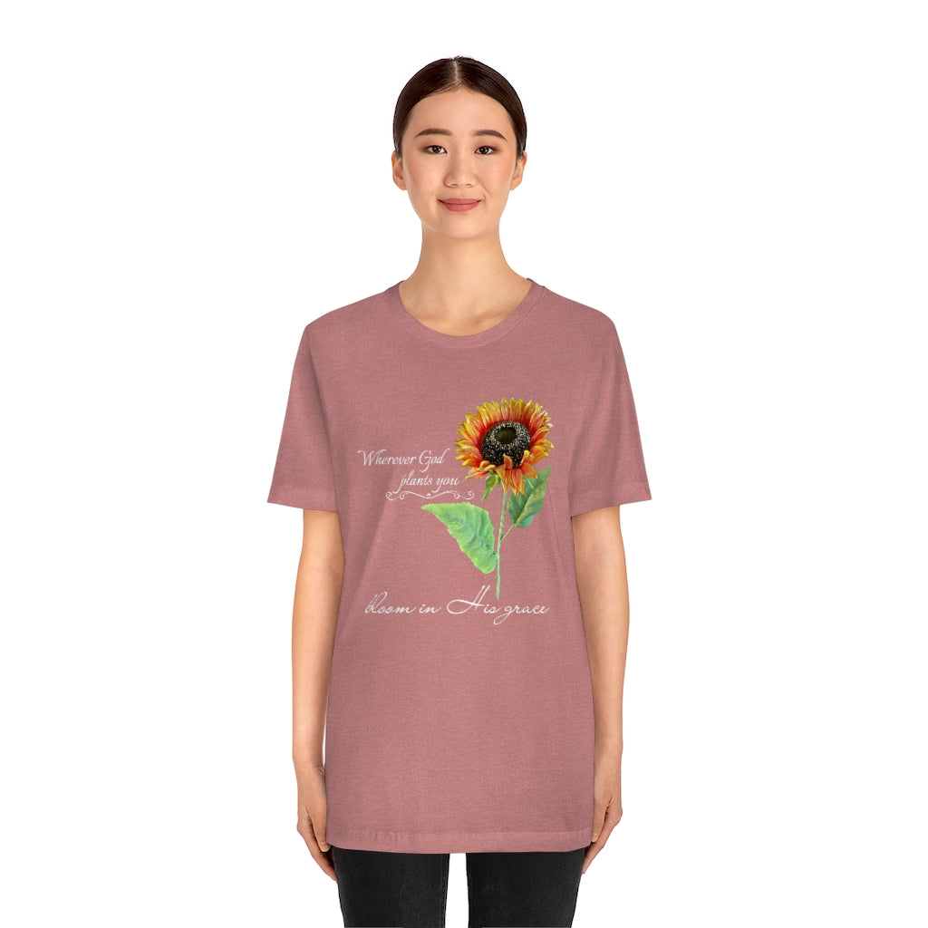 Bloom in His Grace - Adult Size High Quality T-Shirt - Christian, Sunflower, Inspirational