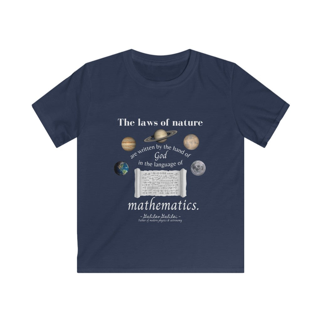 The Laws of Nature are Written by God - quote by Galileo Kids T-shirt