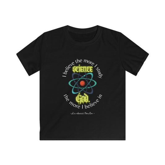 I Study Science; I Believe In God - quote by Sir Issac Newton Kids T-Shirt